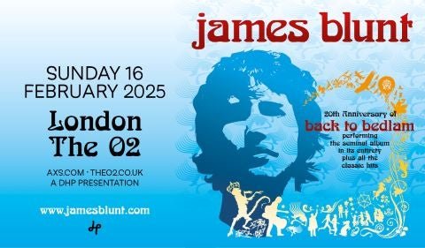 Artwork for James Blunt's show at The O2